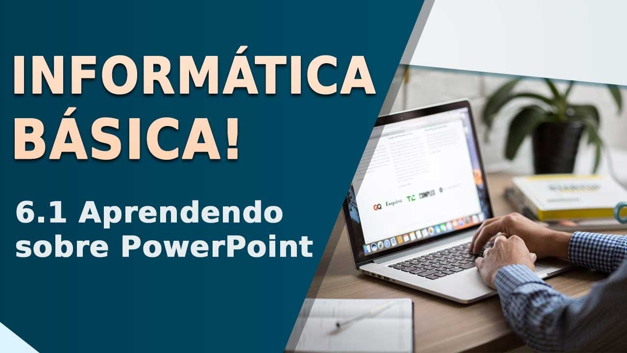 Curso de Informática Básica - 6.1 Aprendendo sobre PowerPoint | Prime Cursos