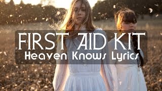 First Aid Kit - Heaven Knows Lyrics