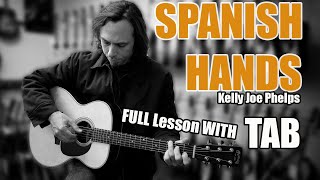Kelly Joe Phelps Guitar Lesson Spanish Hands WITH TABS!