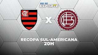 FLAMENGO X LANÚS - AO VIVO | FINAL RECOPA SUL-AMERICANA – 26/02/2026