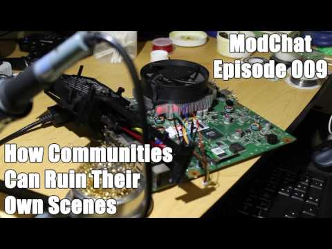 ModChat 009 - How Communities Ruin Their Own Scenes