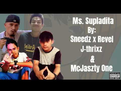 Ms. Supladita - Sneedz x Revel x J-Thrixz & McJaszty One