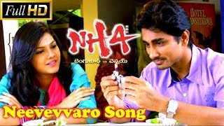 Neevevvaro Song  NH4 Telugu Movie Video Song  Sidd