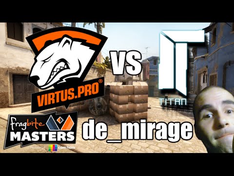 Virtus.pro vs Titan | de_mirage @ Fragbite