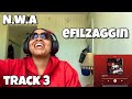 N W A EFILZAGGIN ALBUM REACTION NI AZ FOR LIFE