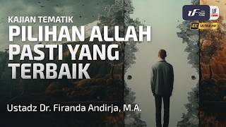 Download lagu Pilihan Allah Pasti Yang Terbaik - Ustadz Dr. Firanda Andirja, M.A. mp3