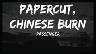 Passenger - Paper Cut, Chinese Burn (Lyrics/Lyrics Video)