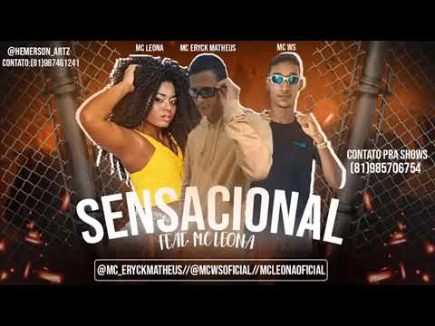 MC Eryck Matheus, MC WS Feat MC Leona - SENSACIONAL