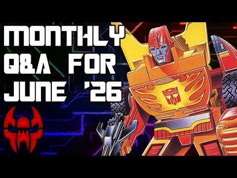 Rodimus, The 13th Prime? Monthly Q&A For June 2026