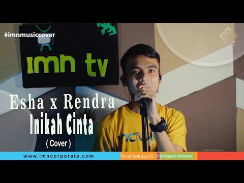 Inikah Cinta ( Cover by Esha Rahman x Rendra ) || SPESIAL UNTUK SAHABAT IMN TV
