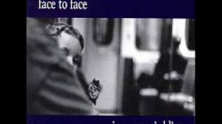Face To Face - I Know What You Are
