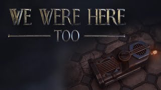 ※2窓推奨、皆で謎解きしたいWe were here Too