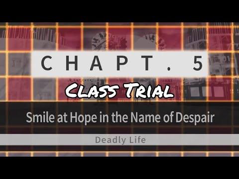 Danganronpa 2: Goodbye Despair-Chapter 5: Smile at Hope in the Name of Despair (C̵l̸a̷s̷s̸T̵r̵i̴a̸l)