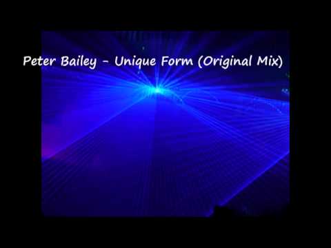 Peter Bailey - Unique Form (Original Mix).mp4