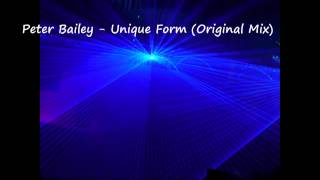 Peter Bailey - Unique Form (Original Mix).mp4