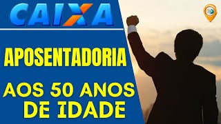 INSS APOSENTADORIA POR IDADE PARA QUEM TEM 50 ANOS