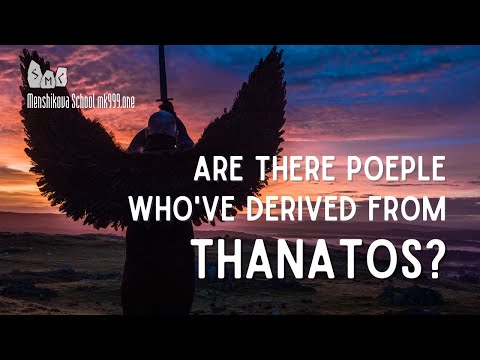 Are There People Who’ve Derived From Thanatos? (Video)