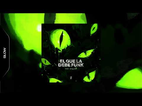 EL QUE DEBE FUNK - FR3ST, DJ MILLYANN (SLOWED)