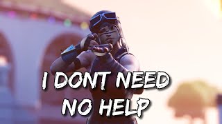 Fortnite Montage - I dont need no help (NLE Choppa)
