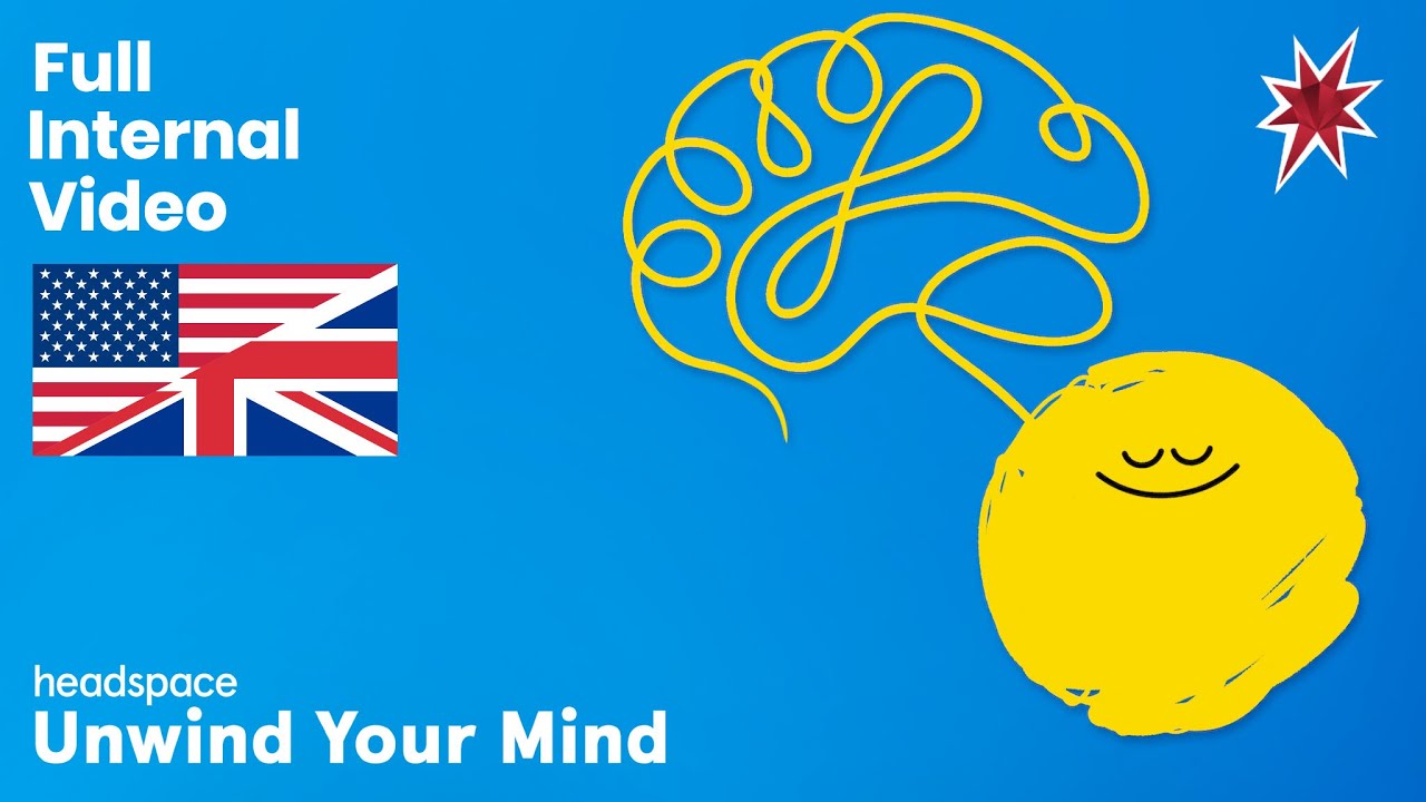 Headspace Unwind Your Mind | Full Internal Video (English)