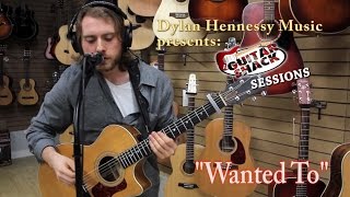 Wanted To  (Infected Mushroom Looping Cover) - Dylan Hennessy ~ "Guitar Shack Sessions"