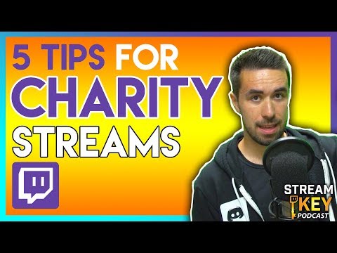 5 Tips for CHARITY Streaming (Twitch Basics)