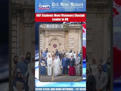 Ruler Of Sharjah Meets Khorfakkan Students In UK | Exeter Programme 2025 | DXB News Network