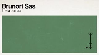 Brunori Sas - La vita pensata (audio ufficiale)