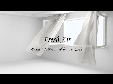 ' Fresh Air 'Original Song by Tee Cash