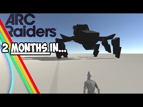 This is Arc Raiders, 2 Months Into Development