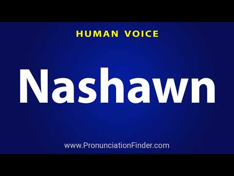 How To Pronounce Nashawn