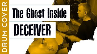 The Ghost Inside - Deceiver ● [Drum Cover]