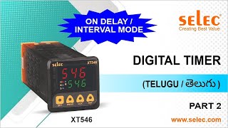Selec XT546 Digital Timer (Part 2) : On Delay/Interval Mode (Telugu)