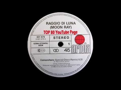 Raggio Di Luna (Moon Ray) - Comanchero (Special Disco Remix)