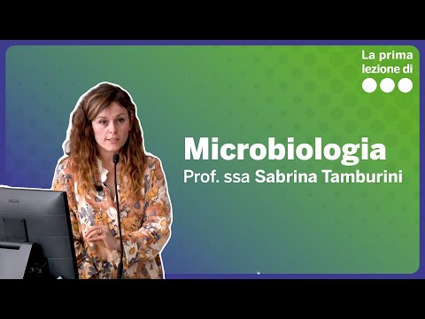 La prima lezione di Microbiologia - Sabrina Tamburini