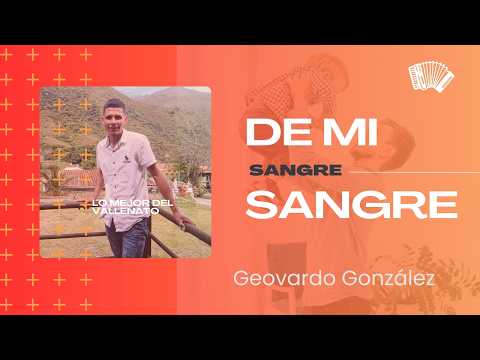 SANGRE DE MI SANGRE. Lo mejor del vallenato