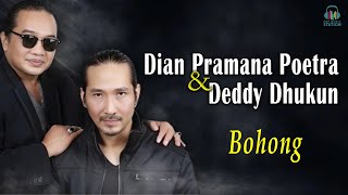 Download lagu Dian Pramana Poetra & Deddy Dhukun (2 D) - Bohong mp3