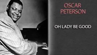 OSCAR PETERSON - OH LADY BE GOOD