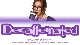 Download lagu TWICE SANA (트와이스 사나) - DECAFFEINATED (Color coded Han/Rom/Eng lyrics) mp3