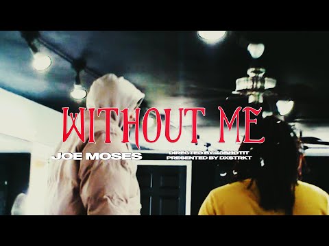 Joe Moses - Without Me (Official Video)