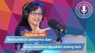 BINUS PODCAST 66- Bertumbuh bersama dan bisa memberdayakan orang lain