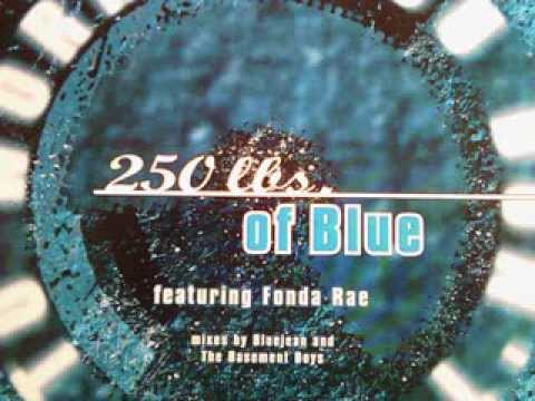 250 LBS of Blue feat. Fonda Rae - You don't Have to Worry (Spensane Dub) - 1995