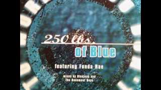 250 LBS of Blue feat. Fonda Rae - You don't Have to Worry (Spensane Dub) - 1995