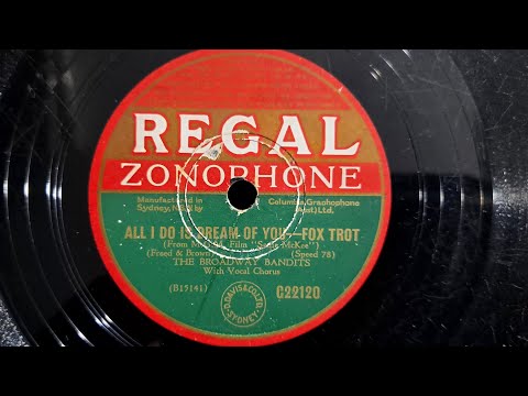 All I Do Is Dream Of You. The Broadway Bandits. With Vocal. Regal Zonophone 78rpm Record from 1935?