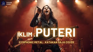 Download lagu 🎵 Puteri – Iklim | Symphonic Metal Cover by #katakansajacover #katakansajachannel mp3