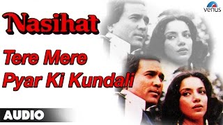 Nasihat : Tere Mere Pyar Ki Kundali Full Audio Song | Rajesh