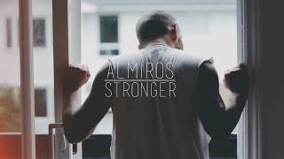 Almiros - Stronger (Official Video)