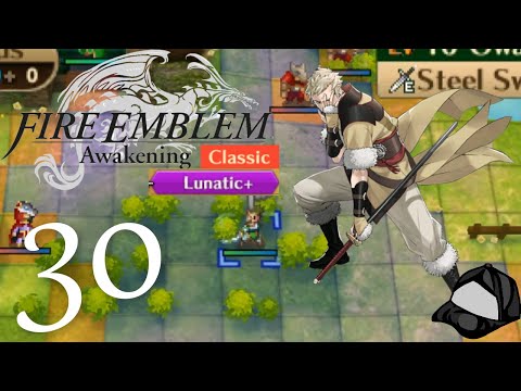 Owain, Scion Of Legend - Part 30 [Lunatic+/Classic] -🛡️Fire Emblem Awakening [HD]