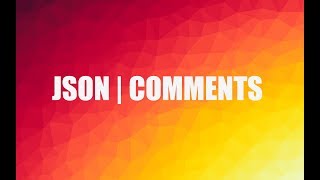 LET&#39;s SEE || JSON || How to use Comments
