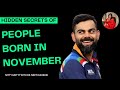 Hidden Secrets and  Traits about People Born In November